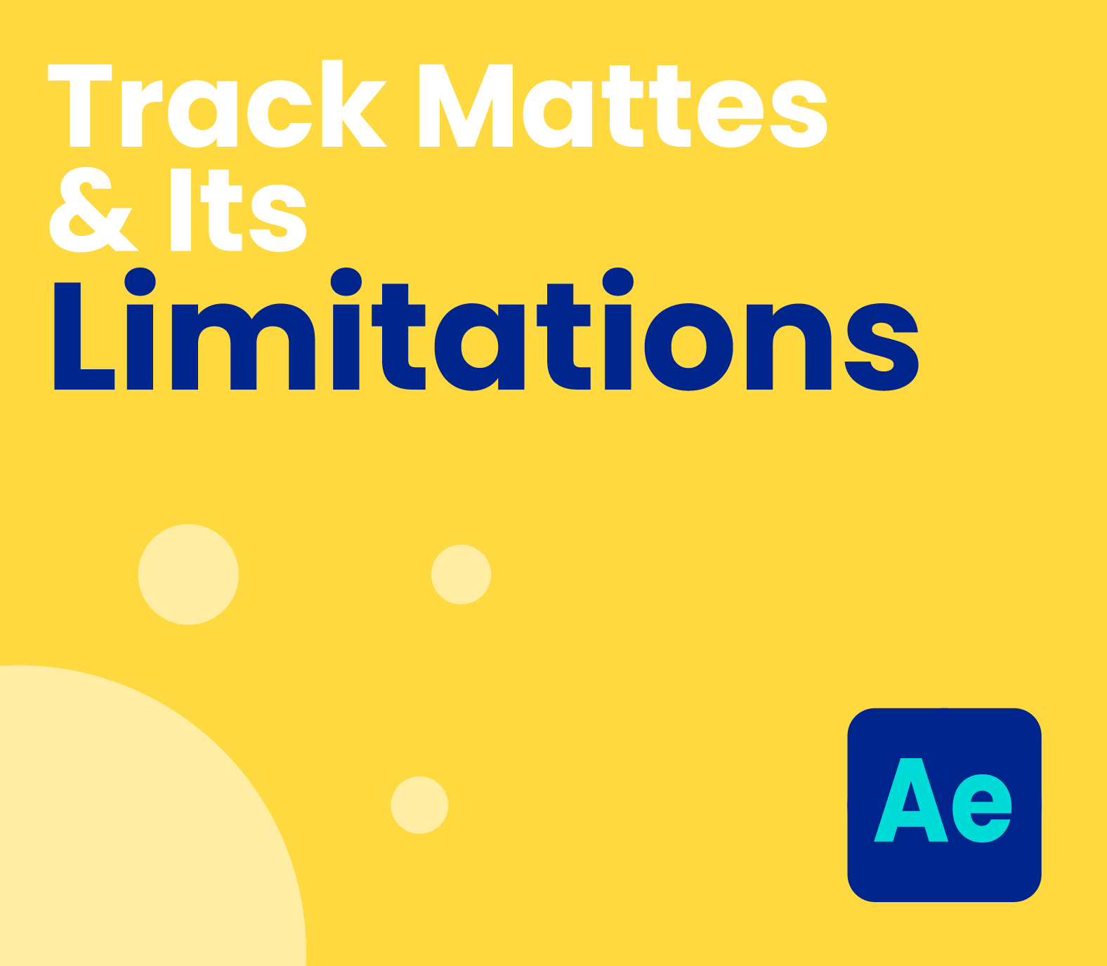 Track Mattes & Its Limitations
